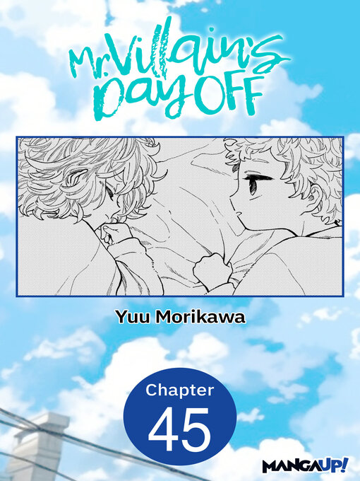 Title details for Mr. Villain's Day Off, Chapter 45 by Yuu Morikawa - Available